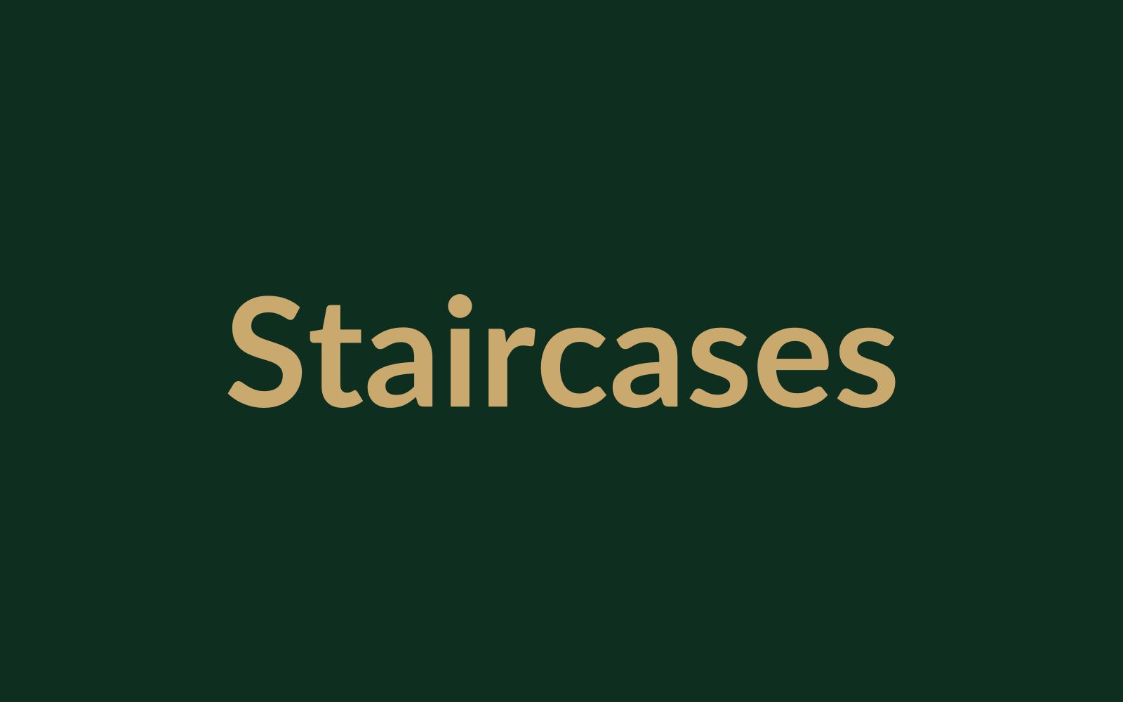 Staircases